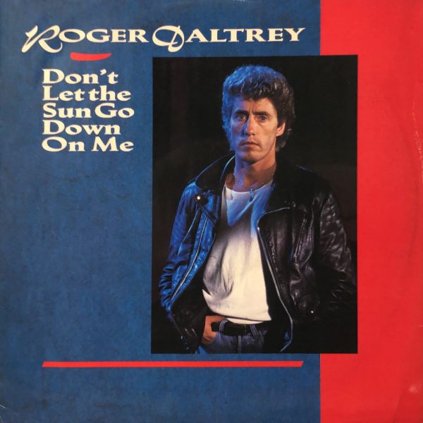 Roger Daltrey – Don't Let The Sun Go Down On Me Maxi Single Plak
