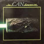 Can ‎– InCANdescence LP Plak