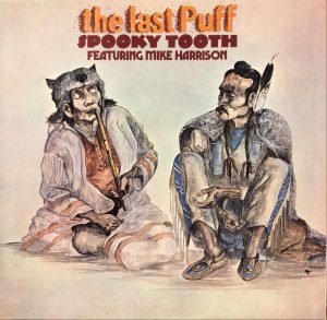Spooky Tooth Featuring Mike Harrison – The Last Puff LP Plak