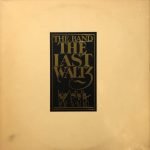 The Band ‎– The Last Waltz 3LP Plak