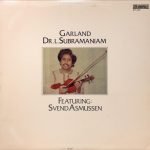 Dr. L. Subramaniam Featuring Svend Asmussen ‎– Garland LP Plak