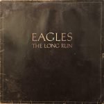 Eagles ‎– The Long Run LP Plak