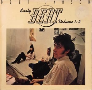 Bert Jansch ‎– Early Bert Volume 1+2  2LP Plak