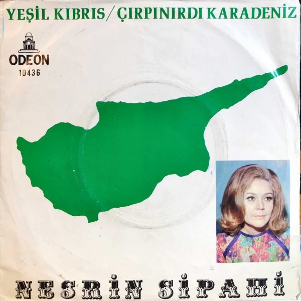 Nesrin Sipahi ‎– Yeşil Kıbrıs / Çırpınırdı Karadeniz 45lik Plak