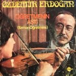 Özdemir Erdoğan ‎– Öğretmenin Aşkı (Keman Öğretmeni) 45lik Plak