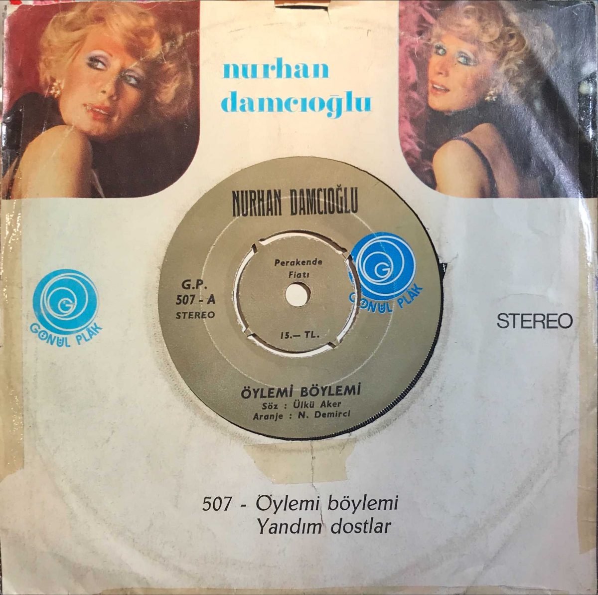 Nurhan Damcıoğlu ‎– Öylemi Böylemi / Yandım Dostlar 45lik Plak - Görsel 2