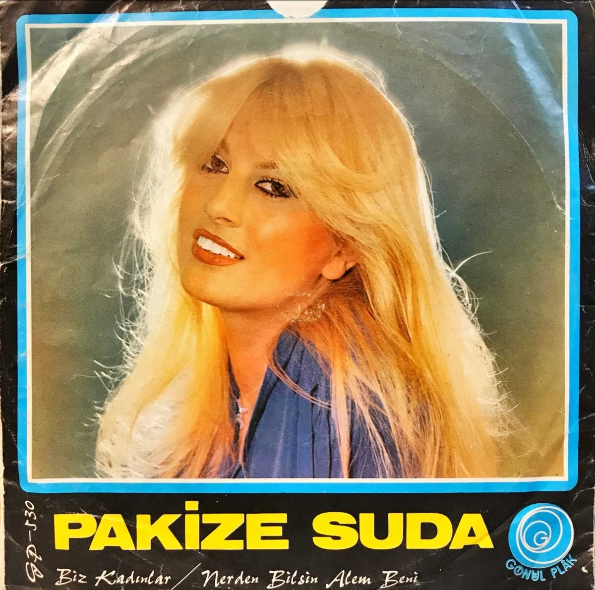 Pakize Suda ‎– Biz Kadınlar / Nerden Bilsin Alem Beni 45lik Plak - Görsel 2