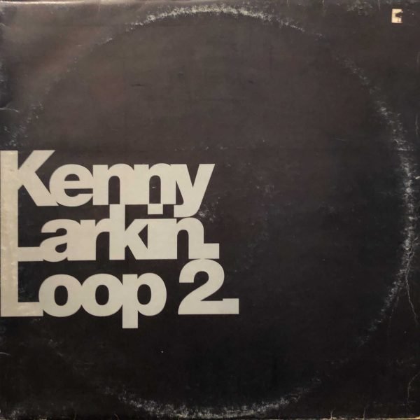 Kenny Larkin ‎– Loop 2  12'' Maxi Single Plak
