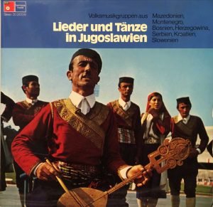 Lieder Und Tänze In Jugoslawien LP Plak