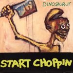 Dinosaur Jr ‎– Start Choppin Maxi Single Plak