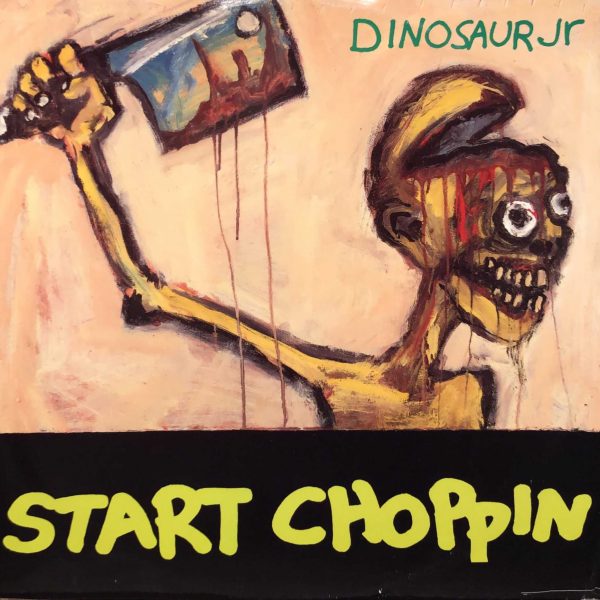 Dinosaur Jr – Start Choppin Maxi Single Plak