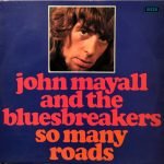 John Mayall And The Bluesbreakers ‎– So Many Roads LP Plak