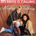 Modern Talking ‎– Atlantis Is Calling (S.O.S. For Love) 45lik Plak