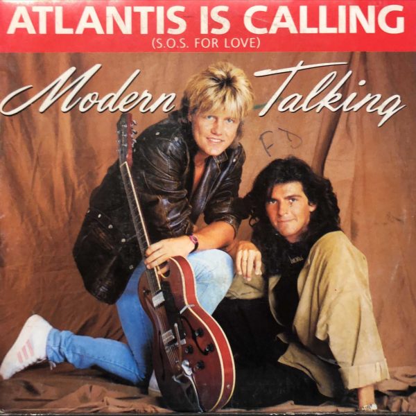Modern Talking – Atlantis Is Calling (S.O.S. For Love) 45lik Plak