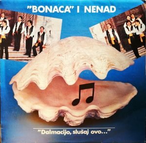 "Bonaca" I Nenad ‎–  " Dalmacijo, Slušaj Ovo..." LP Plak