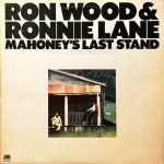 Ron Wood & Ronnie Lane ‎– Mahoney's Last Stand LP Plak