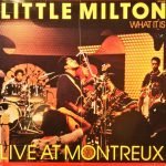 Little Milton ‎– What It Is - Live At Montreux LP Plak