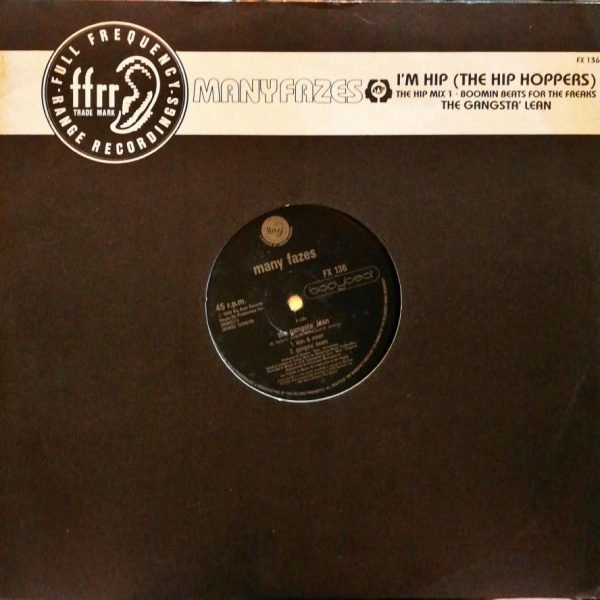 Many Fazes – I'm Hip (The Hip Hoppers) / The Gangsta' Lean 12'' Maxi Single Plak