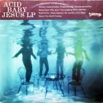 Acid Baby Jesus – Acid Baby Jesus LP Plak