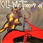 Kill Me Tomorrow – Skin's Getting Weird EP Plak