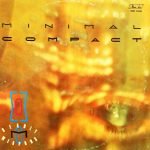 Minimal Compact – Deadly Weapons LP Plak