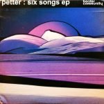 Petter – Six Songs EP Plak