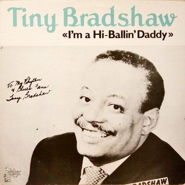 Tiny Bradshaw – I'm A Hi-Ballin' Daddy LP Plak
