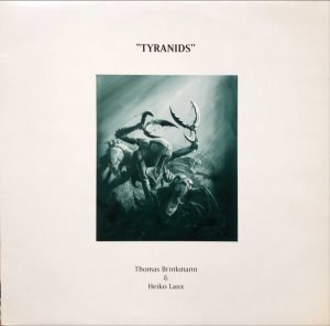 Thomas Brinkmann & Heiko Laux – Tyranids 12'' Maxi Single Plak