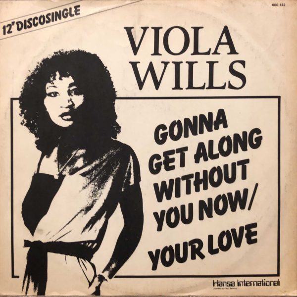 Viola Wills – Gonna Get Along Without You Now / Your Love 12'' Maxi Single Plak