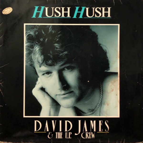 David James & The U.P. Crew – Hush Hush 12'' Maxi Single Plak