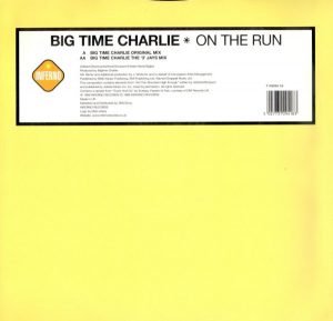 Big Time Charlie – On The Run 12'' Maxi Single Plak