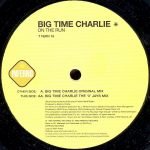 Big Time Charlie – On The Run 12'' Maxi Single Plak - Görsel 3
