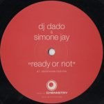 DJ Dado & Simone Jay – Ready Or Not 12'' Maxi Single Plak