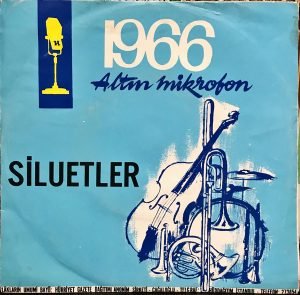 Silûetler ‎– Lorke Lorke / Dede Efendi 66 45lik Plak Altın Mikrofon 1966