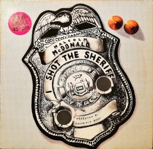 Malcolm McDonald – I Shot The Sheriff 12'' Maxi Single Plak