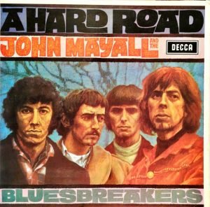John Mayall And The Bluesbreakers – A Hard Road LP Plak