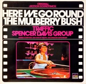 The Spencer Davis Group / Traffic – Here We Go Round The Mulberry Bush (Original Motion Soundtrack) LP Plak