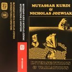 Muyassar Kurdi & Nicholas Jozwiak ‎– Intersections & Variations Kaset (Experimental)