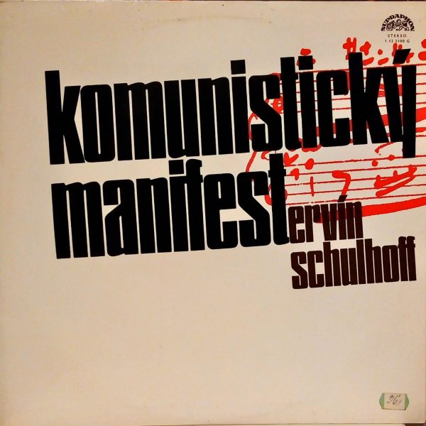 Erwin Schulhoff, Prague Radio Chorus, Milan Malý, Kühn Children's Chorus, Jiří Chvála, Prague Radio Symphony Orchestra, František Vajnar – The Communist Manifesto LP Plak