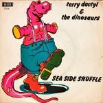 Terry Dactyl And The Dinosaurs – Sea Side Shuffle / Ball And Chain 45lik Plak (Türk Baskı)