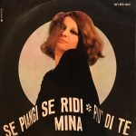 Mina – Se Piangi Se Ridi / Più Di Te 45lik Plak