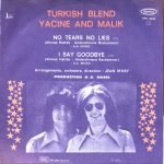 Turkish Blend Yacine & Malik – No Tears No Lies / I Say Goodbye 45lik Plak - Görsel 2