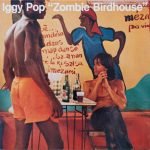 Iggy Pop – Zombie Birdhouse LP Plak