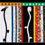 Kronos Quartet – Caravan CD