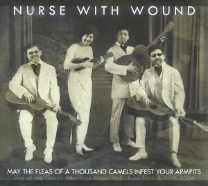 Nurse With Wound – May The Fleas Of A Thousand Camels Infest Your Armpits CD