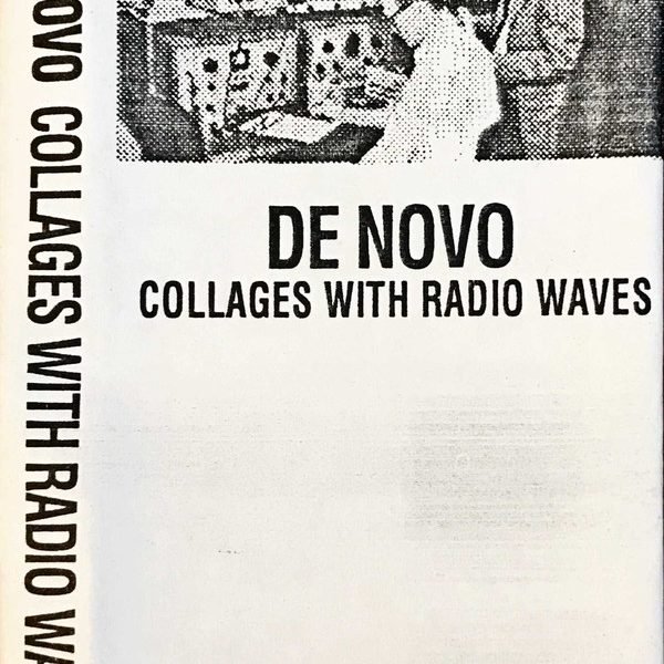 De Novo – Collages With Radio Waves Kaset (Experimental)