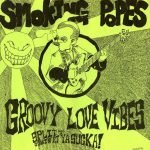 Smoking Popes / Groovy Love Vibes ‎– Split 7" Comin' At Ya Sucka! 45lik Plak EP (Punk)