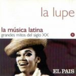 La Lupe – La Música Latina. Grandes Mitos Del Siglo XX: La Lupe CD