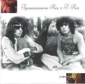 Tyrannosaurus Rex & T. Rex – A BBC History CD