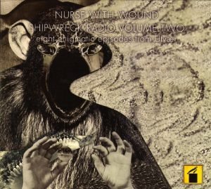 Nurse With Wound – Shipwreck Radio Volume Two (Eight Enigmatic Episodes From Utvær) 2CD